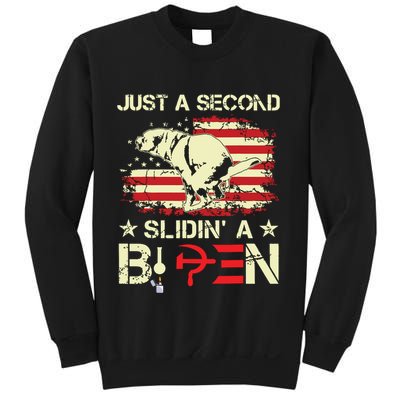 Just A Second Slidin A Biden Funny Saying Biden President Sweatshirt