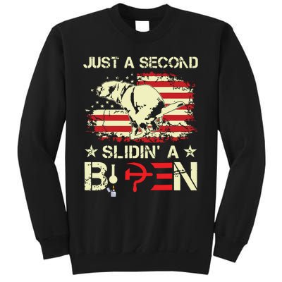 Just A Second Slidin A Biden Funny Saying Biden President Sweatshirt