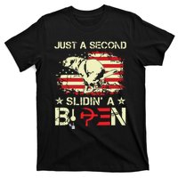 Just A Second Slidin A Biden Funny Saying Biden President T-Shirt