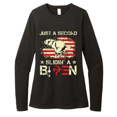 Just A Second Slidin A Biden Funny Saying Biden President Womens CVC Long Sleeve Shirt