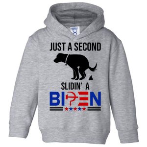 Just A Second Slidin A Biden Funny Dog Toddler Hoodie