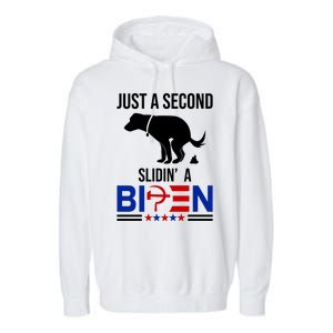 Just A Second Slidin A Biden Funny Dog Garment-Dyed Fleece Hoodie