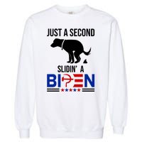 Just A Second Slidin A Biden Funny Dog Garment-Dyed Sweatshirt