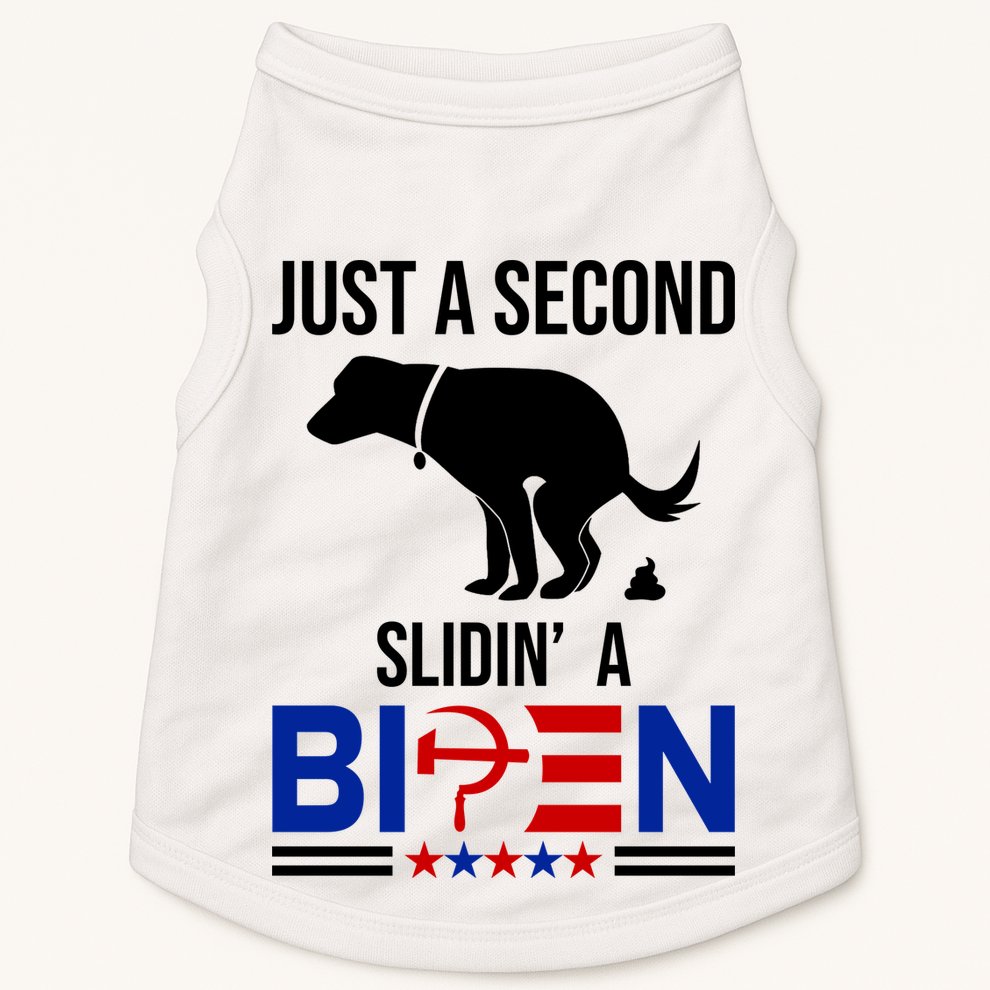 Just A Second Slidin A Biden Funny Dog Doggie Tank