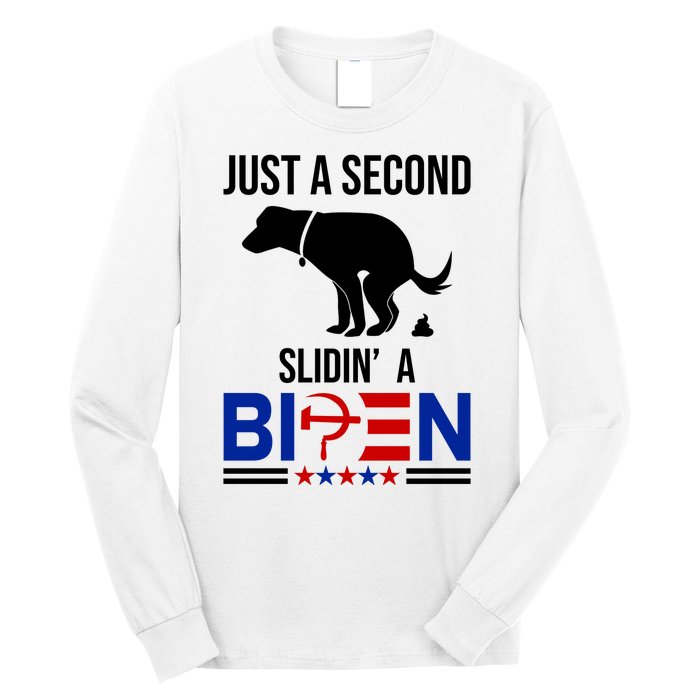 Just A Second Slidin A Biden Funny Dog Long Sleeve Shirt