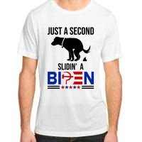 Just A Second Slidin A Biden Funny Dog Adult ChromaSoft Performance T-Shirt