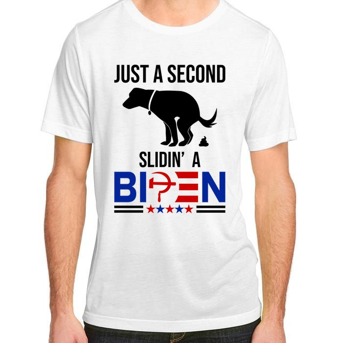 Just A Second Slidin A Biden Funny Dog Adult ChromaSoft Performance T-Shirt