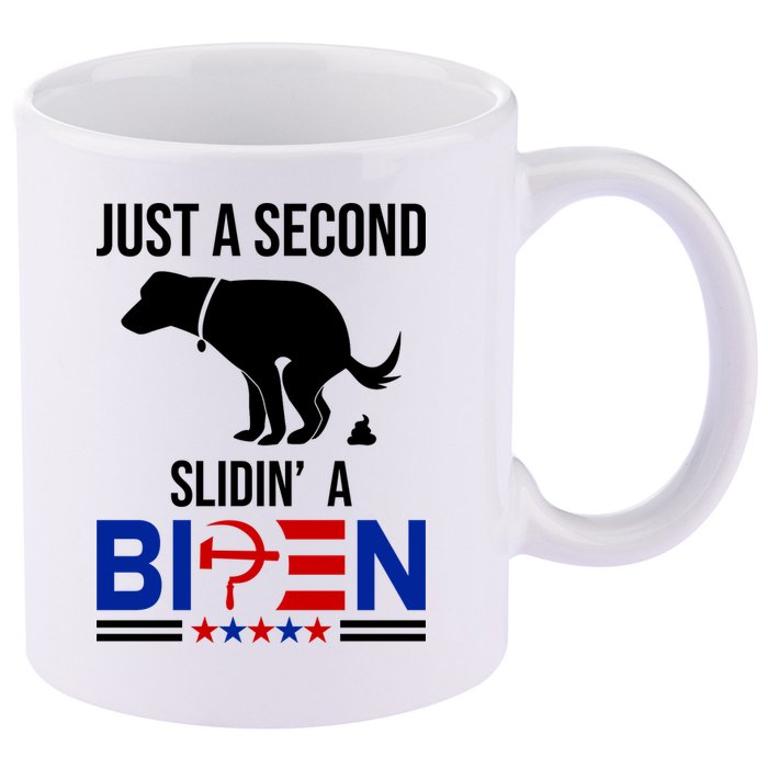 Just A Second Slidin A Biden Funny Dog 11oz C Handle Ceramic Mug