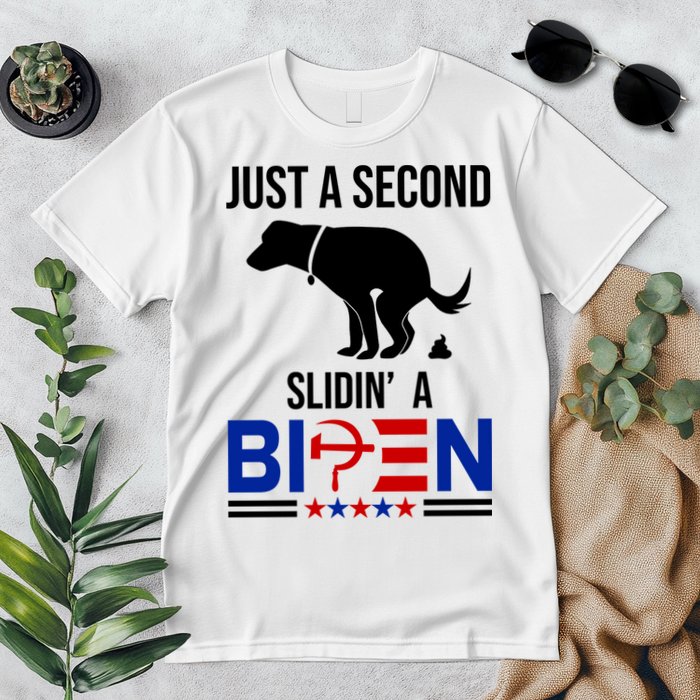 Just A Second Slidin A Biden Funny Dog Premium T-Shirt