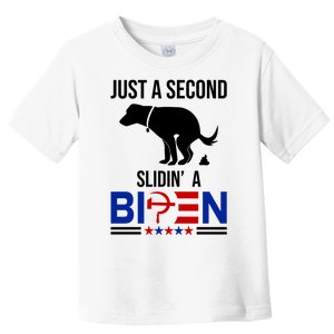 Just A Second Slidin A Biden Funny Dog Toddler T-Shirt