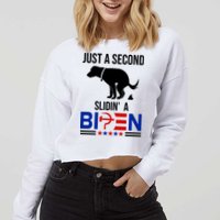 Just A Second Slidin A Biden Funny Dog Cropped Pullover Crew