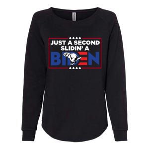 Just A Second Slidin' A Biden Funny Biden Womens California Wash Sweatshirt