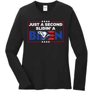 Just A Second Slidin' A Biden Funny Biden Ladies Long Sleeve Shirt