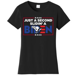 Just A Second Slidin' A Biden Funny Biden Women's T-Shirt