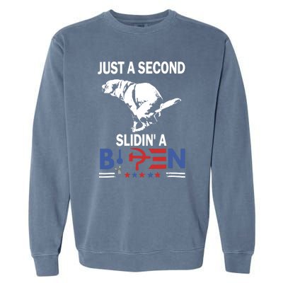 Just A Second Slidin A Biden Funny Dog Garment-Dyed Sweatshirt