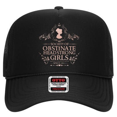 Jane Austen Society Of Obstinate Headstrong High Crown Mesh Back Trucker Hat