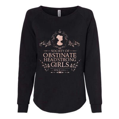 Jane Austen Society Of Obstinate Headstrong Womens California Wash Sweatshirt