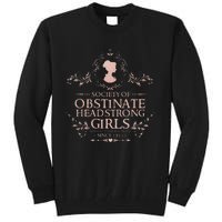 Jane Austen Society Of Obstinate Headstrong Tall Sweatshirt