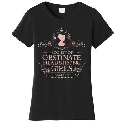 Jane Austen Society Of Obstinate Headstrong Women's T-Shirt