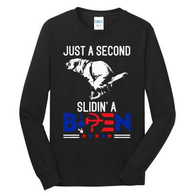 Just A Second Slidin A Biden Humour Biden Tall Long Sleeve T-Shirt