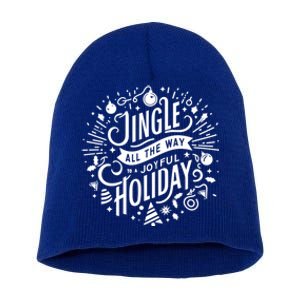 Jingle All The Way To A Joyful Holiday Christmas Holiday Joy Gift Short Acrylic Beanie