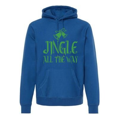 Jingle All The Way! You’Re Never Too Early For The Holidays! Great Gift Premium Hoodie