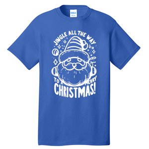 Jingle All The Way To A Merry Christmas! Santa Claus Holiday Cute Gift Tall T-Shirt