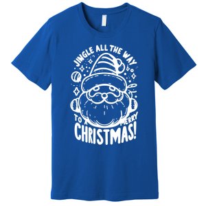 Jingle All The Way To A Merry Christmas! Santa Claus Holiday Cute Gift Premium T-Shirt