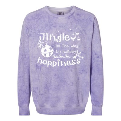 Jingle All The Way To Holiday Happiness Cute Gift Colorblast Crewneck Sweatshirt