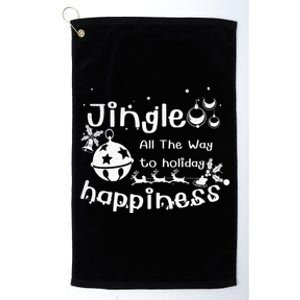 Jingle All The Way To Holiday Happiness Cute Gift Platinum Collection Golf Towel