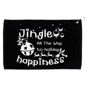 Jingle All The Way To Holiday Happiness Cute Gift Grommeted Golf Towel