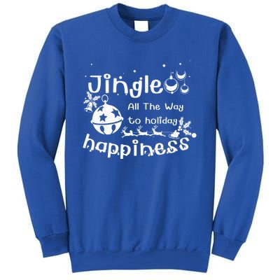 Jingle All The Way To Holiday Happiness Cute Gift Sweatshirt