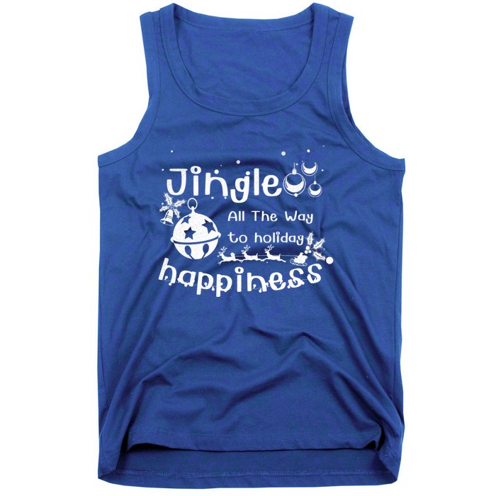 Jingle All The Way To Holiday Happiness Cute Gift Tank Top