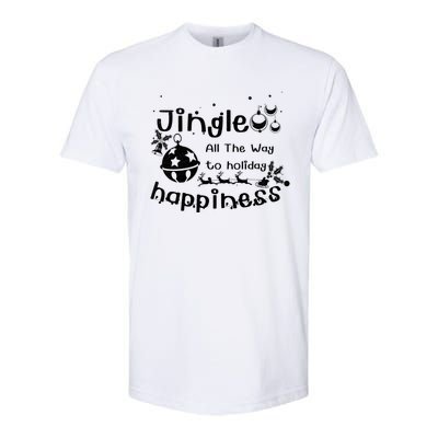 Jingle All The Way To Holiday Happiness Cute Gift Softstyle CVC T-Shirt