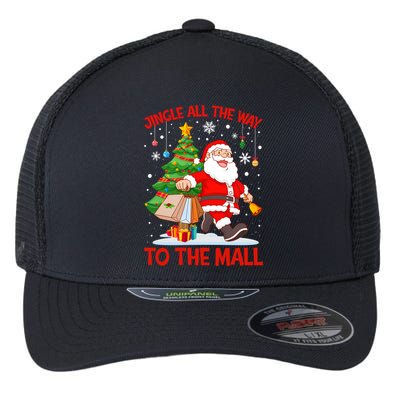 Jingle All The Way To The Mall Christmas Shopping Funny Funny Gift Flexfit Unipanel Trucker Cap