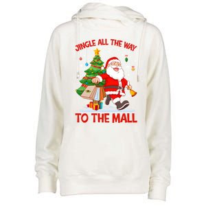 Jingle All The Way To The Mall Christmas Shopping Funny Funny Gift Womens Funnel Neck Pullover Hood