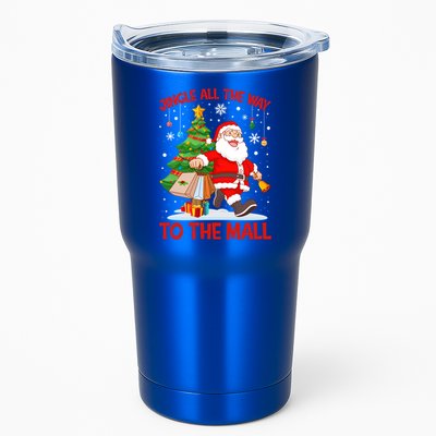 Jingle All The Way To The Mall Christmas Shopping Funny Funny Gift Tumbler