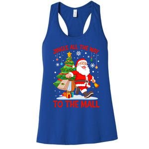 Jingle All The Way To The Mall Christmas Shopping Funny Funny Gift Women's Racerback Tank