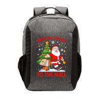 Jingle All The Way To The Mall Christmas Shopping Funny Funny Gift Vector Backpack