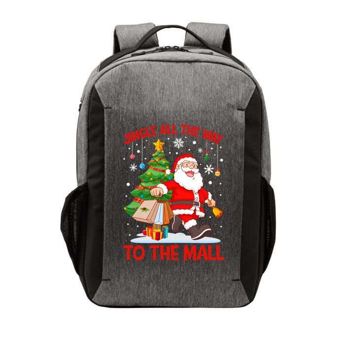 Jingle All The Way To The Mall Christmas Shopping Funny Funny Gift Vector Backpack
