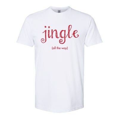 Jingle All The Way Christmas Design Gift Softstyle CVC T-Shirt