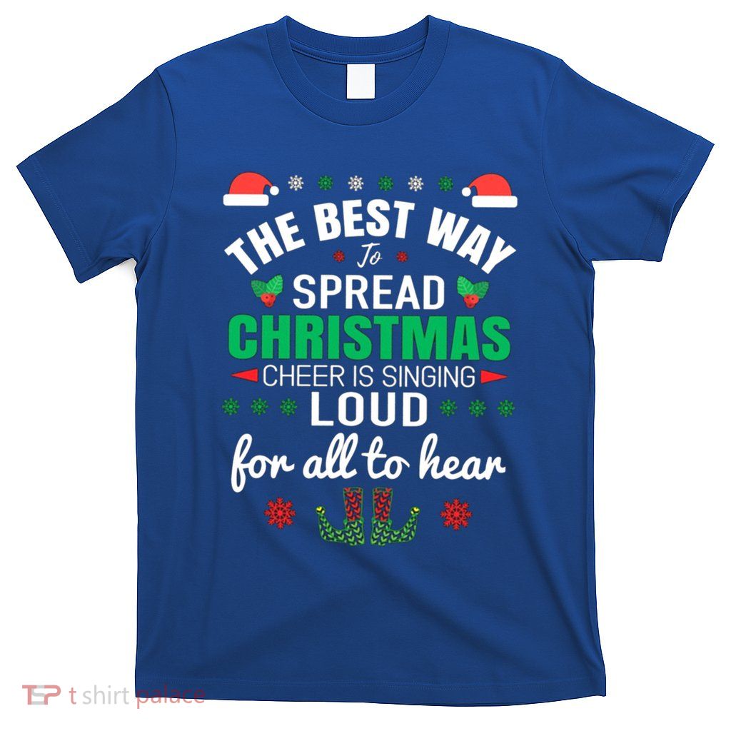 Jingle All The Way: Spreading Christmas Cheer Through Song Gift T-Shirt