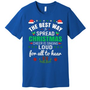 Jingle All The Way: Spreading Christmas Cheer Through Song Gift Premium T-Shirt