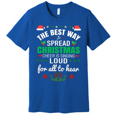 Jingle All The Way: Spreading Christmas Cheer Through Song Gift Premium T-Shirt