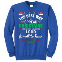 Jingle All The Way: Spreading Christmas Cheer Through Song Gift Tall Sweatshirt