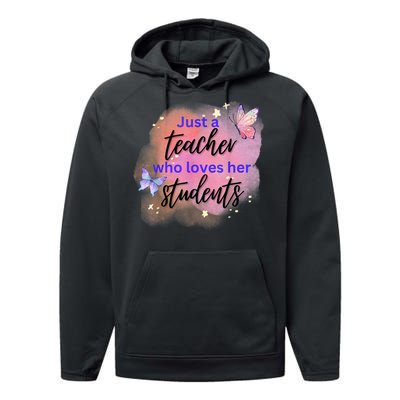 Just A Teacher Who Loves Her Students Performance Fleece Hoodie