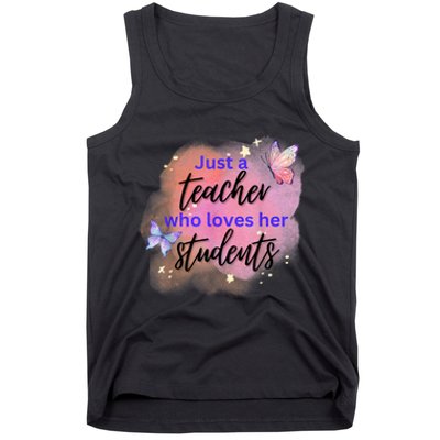 Just A Teacher Who Loves Her Students Tank Top