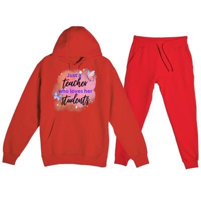 Just A Teacher Who Loves Her Students Premium Hooded Sweatsuit Set