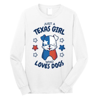 Just A Texas Girl Who Loves Dogs Long Sleeve Shirt
