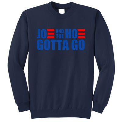 Joe And The Hoe Gotta Go Funny Tall Sweatshirt